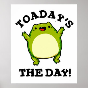 Vandaag de dag is de dag grappige toad pun poster