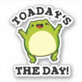 Vandaag de dag is de dag grappige toad pun sticker (Voorkant)