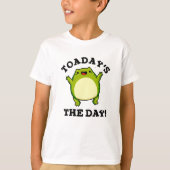 Vandaag de dag is de dag grappige toad pun t-shirt (Voorkant)