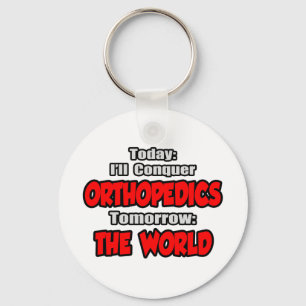 Vandaag de dag orthopedici.. Morgen, de wereld Sleutelhanger