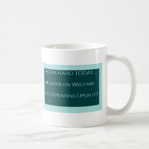Vandaag de dag werken miljoenen mensen aan welzijn koffiemok