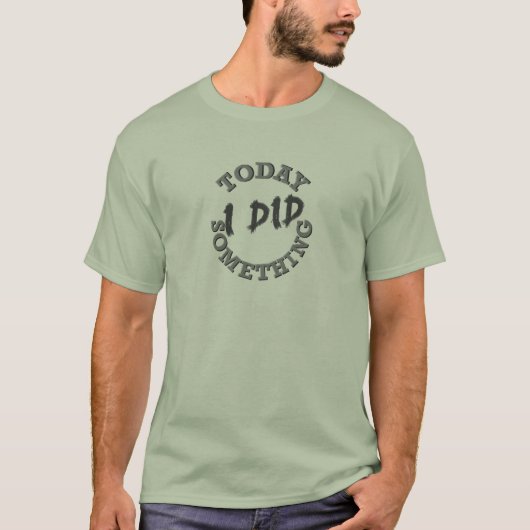 Vandaag deed ik iets T - shirts (Voorkant)