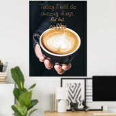 Vandaag doe ik een fantastische zaak /grappige kof poster (Thuiskantoor)