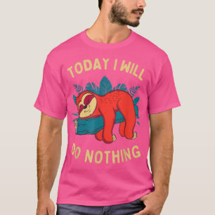 Vandaag doe ik niets Funny Sloth Meme Lazy Slot T-shirt