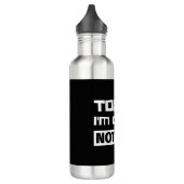 Vandaag doe ik niets. waterfles  (Links)