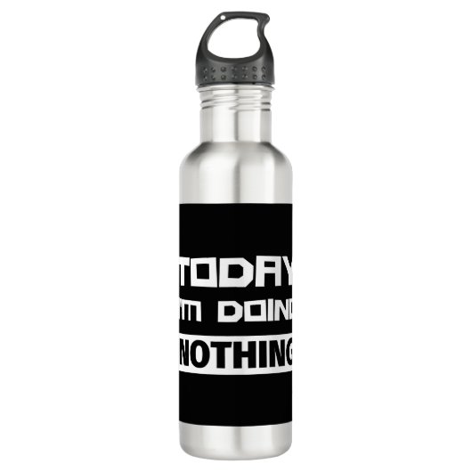 Vandaag doe ik niets. waterfles  (Voorkant)