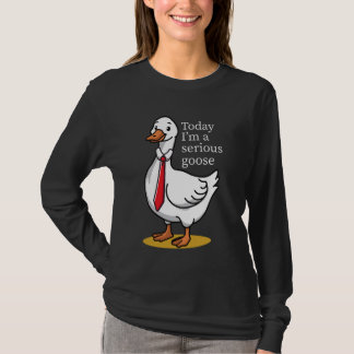 Vandaag een serieuze gans grappig Schattigee Gekke T-shirt