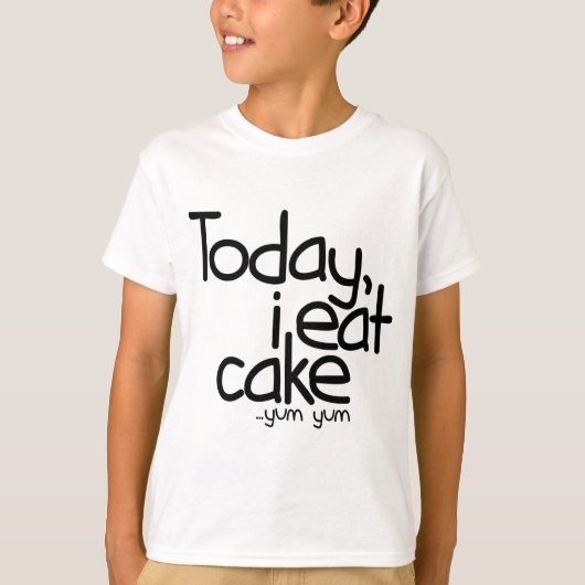 Vandaag eet ik cake (Birthday) T-shirt (Voorkant)
