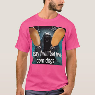 Vandaag eet ik twee maishonden Geweldige Badass Sk T-shirt