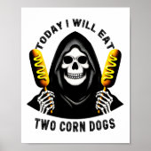 Vandaag eet ik twee maishonden skelet Gekke meme Poster (Voorkant)