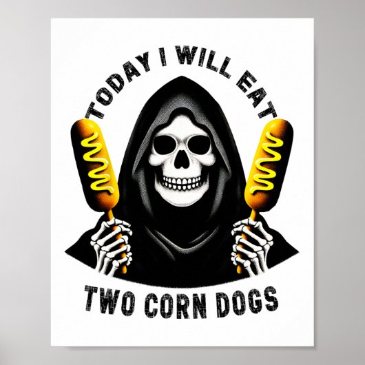 Vandaag eet ik twee maishonden skelet Gekke meme Poster (Voorkant)