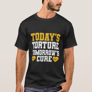 Vandaag foltering morgen genezen fysiotherapeut t-shirt
