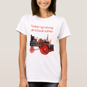 Vandaag ga ik sterk als locomotief t-shirt