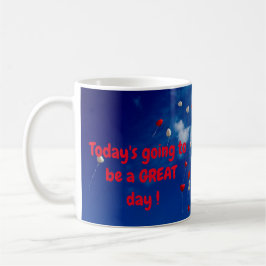 Vandaag gaat een SUPER dag worden! Koffiemok