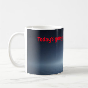 Vandaag gaat een SUPER dag worden! Koffiemok