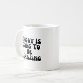 Vandaag gaat het geweldig zijn koffiemok (Voorkant links)