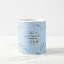 Vandaag geef ik alles aan Jezus over. Koffiemok