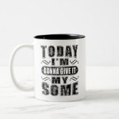 Vandaag geef ik het mijn luie Gezegde Mok (Links)