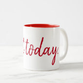 Vandaag geen citaat over wit tweekleurige koffiemok (Voorkant rechts)