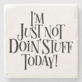 Vandaag geen dingen doen stenen onderzetter (Voorkant)