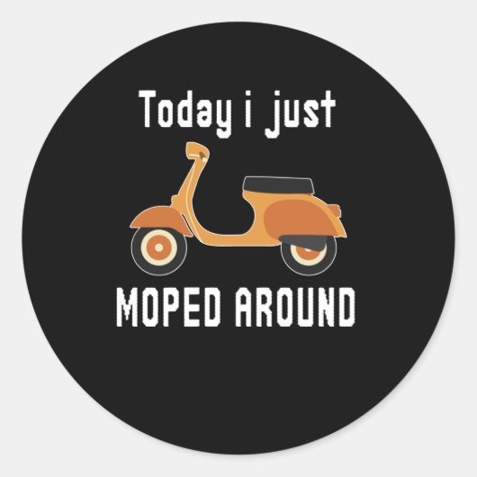 Vandaag gewoon brommen rond scooter woordspeling ronde sticker (Voorkant)
