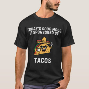 Vandaag Hebben We Een Goede Bui Gesponsord Door Ta T-shirt