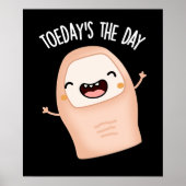 Vandaag is de dag Grappig Toe Pun Dark BG Poster (Voorkant)