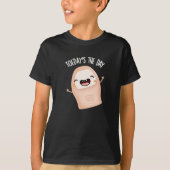Vandaag is de dag Grappig Toe Pun Dark BG T-shirt (Voorkant)