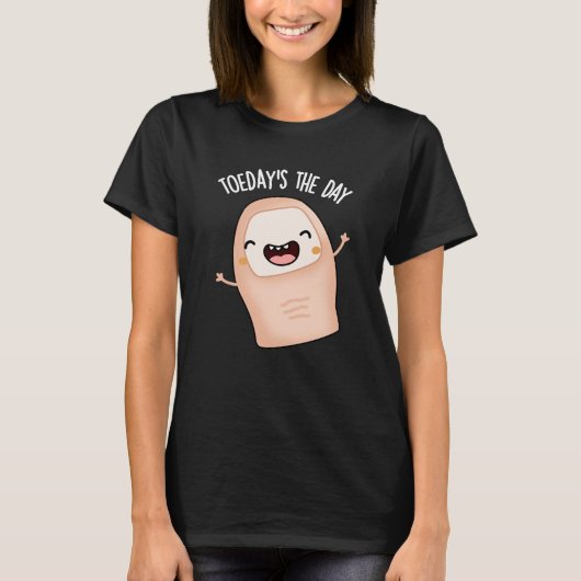 Vandaag is de dag Grappig Toe Pun Dark BG T-shirt (Voorkant)