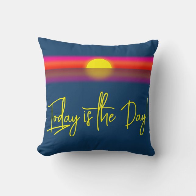 Vandaag is de Dag Sunrise Affirmatie Kussen (Voorkant)