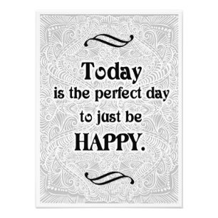 Vandaag is de perfecte dag - Positive Quote´s Foto Afdruk