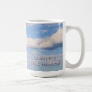 Vandaag is een blauwe dag aan de hemel! Positieve Koffiemok