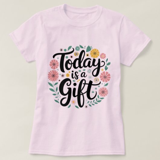 Vandaag is een cadeau: inspirerend T-shirt ontwerp (Design voorkant)