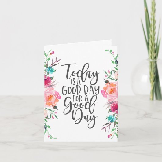 Vandaag is een Dag van Goede Dag Kaart (Voorkant)