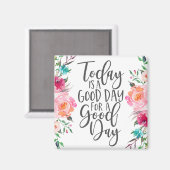 Vandaag is een Dag van Goede Dag Magneet (Voorkant / Achterkant)