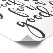 Vandaag is een Dag van Goede Dag Poster (Hoek)