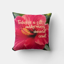 Vandaag is een geschenk; maak elk moment waard - 1 kussen