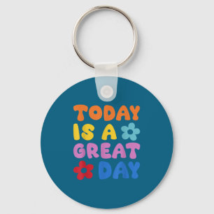 Vandaag Is Een Geweldige Dag Motivational Quotes O Sleutelhanger