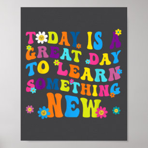 Vandaag Is Een Geweldige Dag Om Iets Niews Te Lere Poster