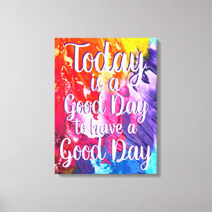 Vandaag is een goed dag kleurrijk Quote Canvas Afdruk