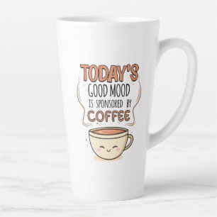 Vandaag Is Een Goede Dag Dankzij Koffie Latte Mok