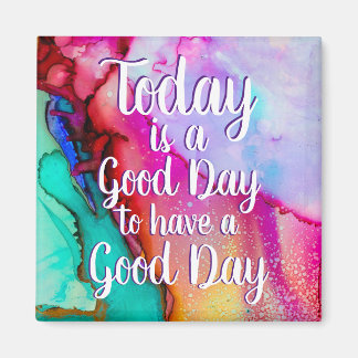 Vandaag is een Goede Dag het Aanmoedigen Magnet va