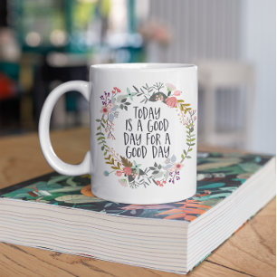 Vandaag is een goede dag Inspirerend Quote Floral  Koffiemok