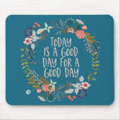 Vandaag is een goede dag Inspirerend Quote Floral Muismat (Voorkant)
