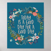Vandaag is een goede dag Inspirerend Quote Floral  Poster (Voorkant)