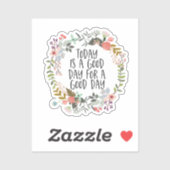 Vandaag is een goede dag Inspirerend Quote Floral  Sticker (Vel)