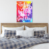 Vandaag is een goede dag kleurrijke Quote Canvas (Insitu (Slaapkamer))