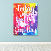 Vandaag is een goede dag kleurrijke Quote Canvas (Insitu (Houten vloer))