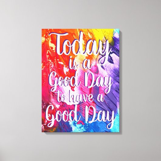Vandaag is een goede dag kleurrijke Quote Canvas (Voorkant)