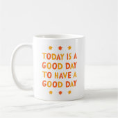 Vandaag is een goede dag... koffiemok (Links)